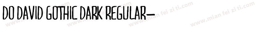 DO David Gothic Dark Regular字体转换